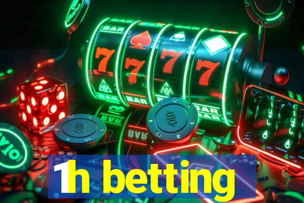 1h betting