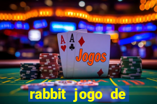 rabbit jogo de aposta Informational