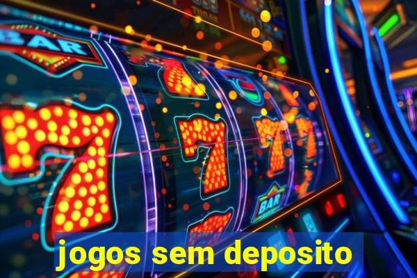 jogos sem deposito