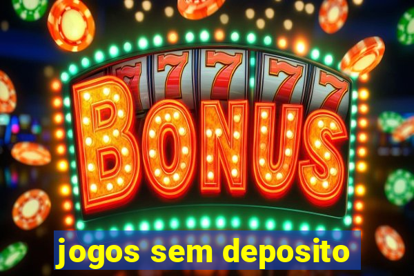 jogos sem deposito