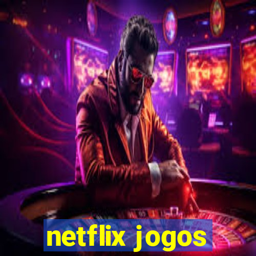 netflix jogos