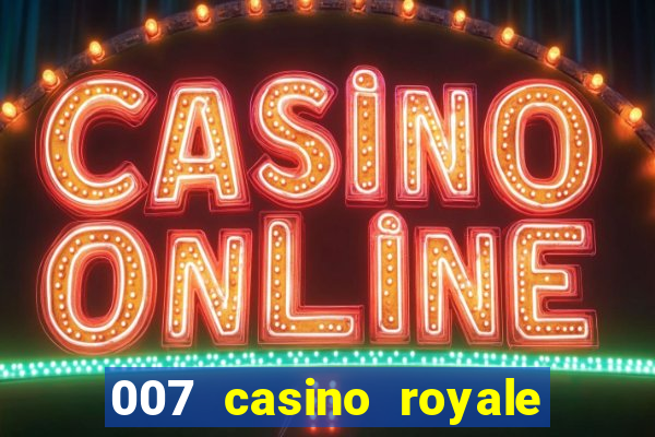 007 casino royale filme dublado