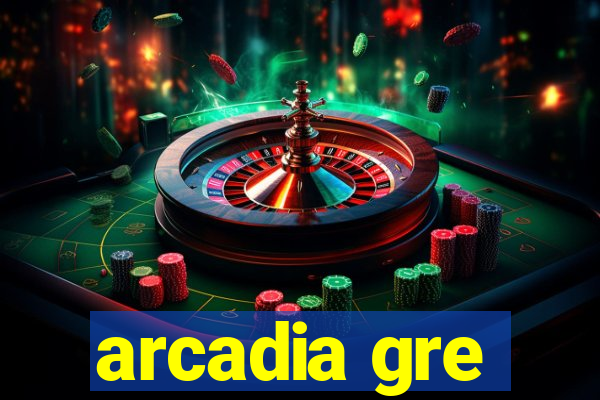 arcadia gre