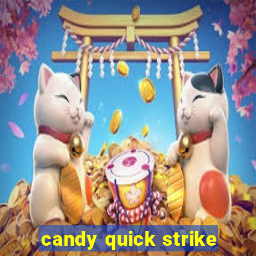 candy quick strike