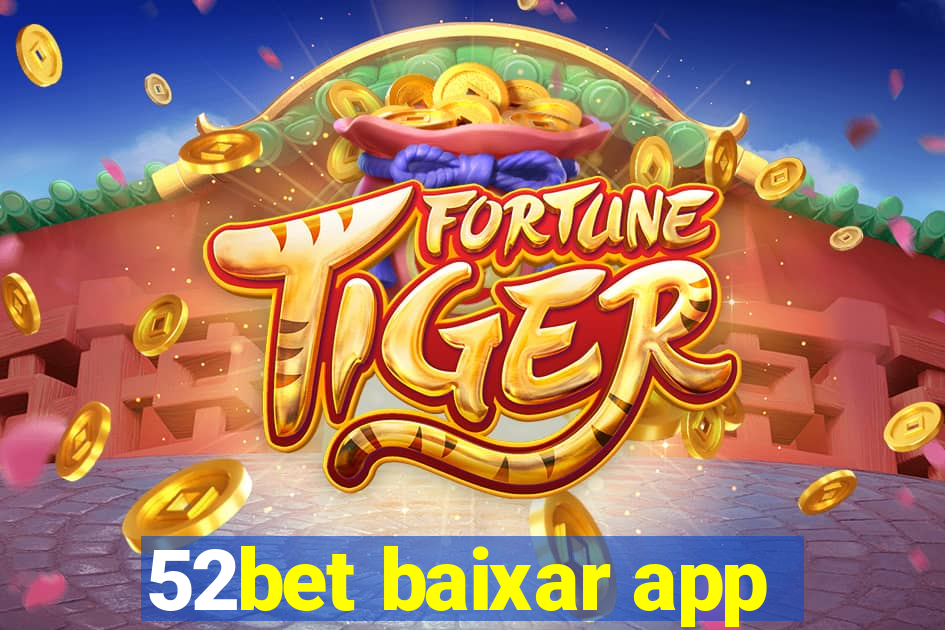 52bet baixar app