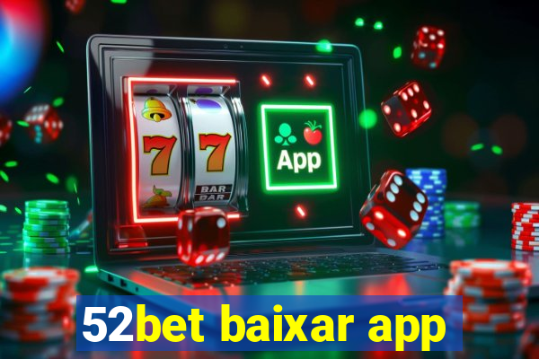 52bet baixar app