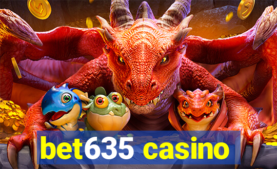 bet635 casino