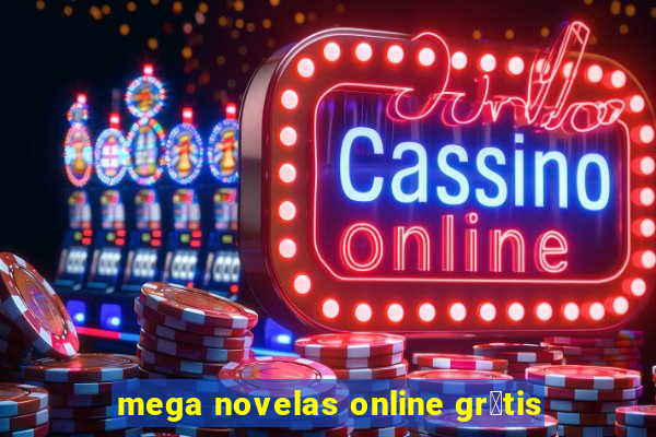 mega novelas online gr谩tis