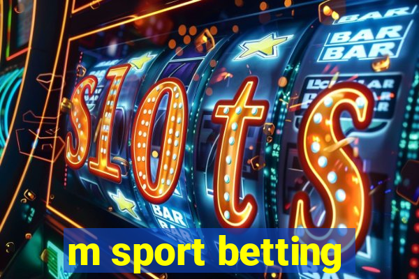 m sport betting