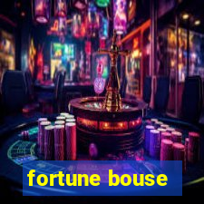 fortune bouse