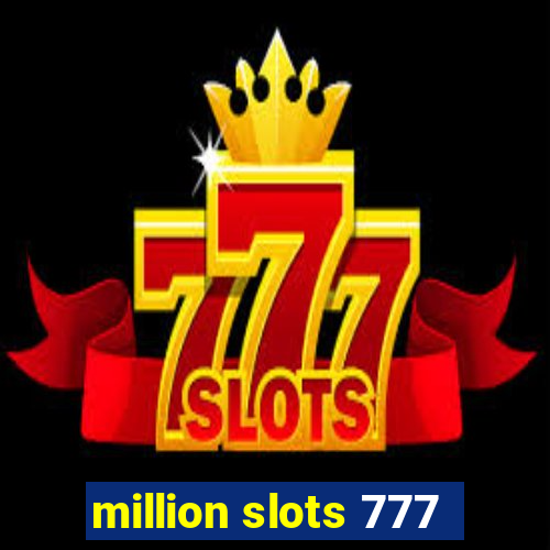 million slots 777