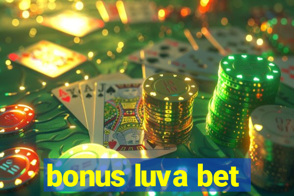 bonus luva bet