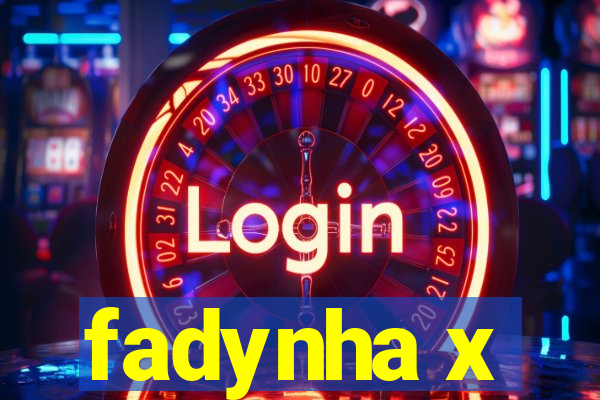 fadynha x