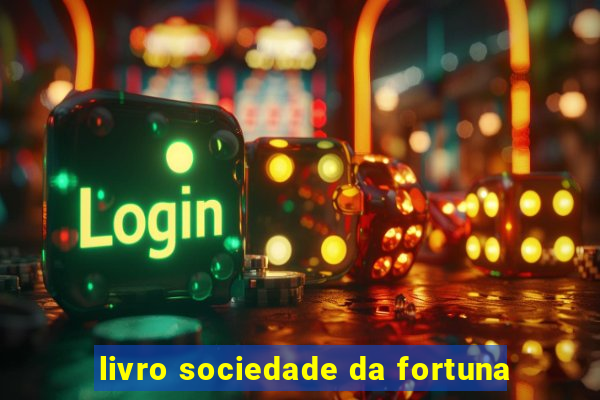 livro sociedade da fortuna