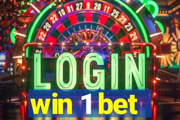 win 1 bet