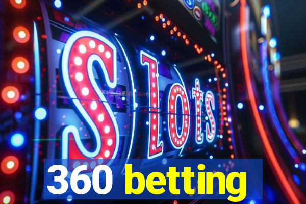 360 betting