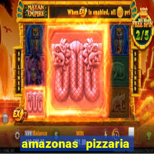 amazonas pizzaria costa barros