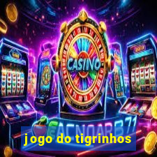 jogo do tigrinhos