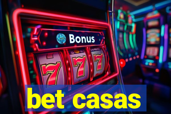 bet casas