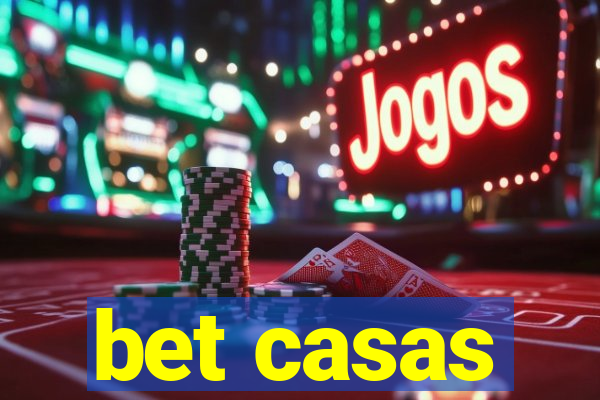 bet casas