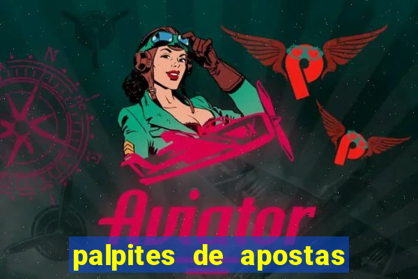 palpites de apostas para hoje