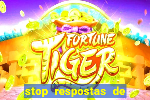 stop respostas de a a z