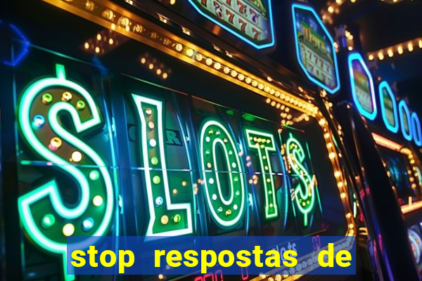 stop respostas de a a z