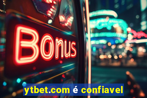 ytbet.com é confiavel