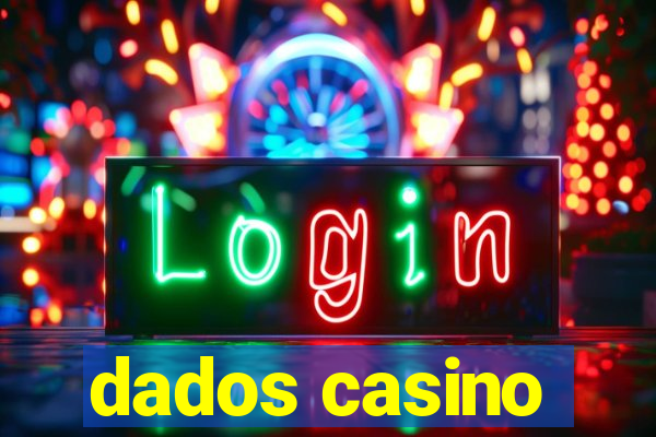 dados casino