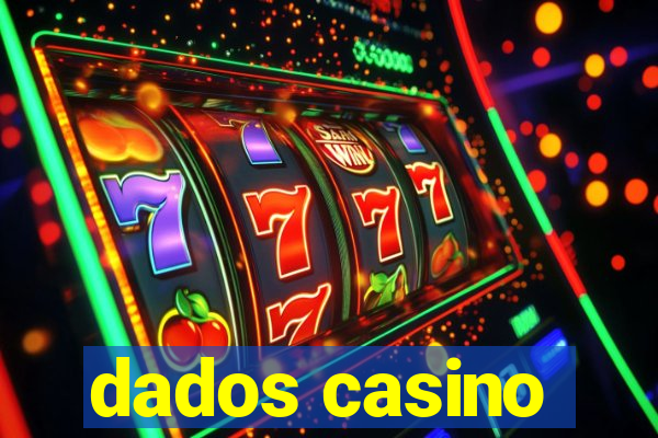 dados casino