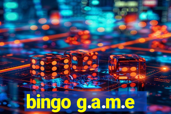 bingo g.a.m.e