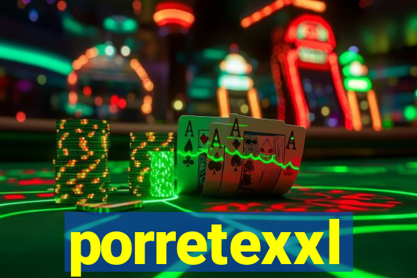 porretexxl