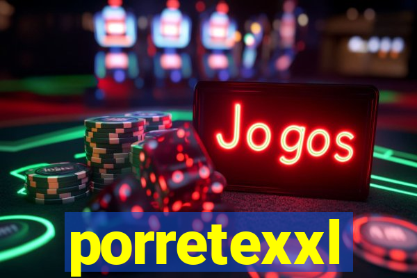 porretexxl