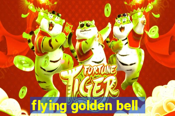 flying golden bell