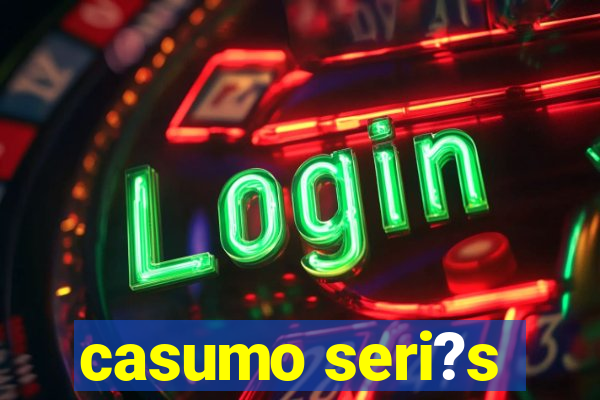 casumo seri?s