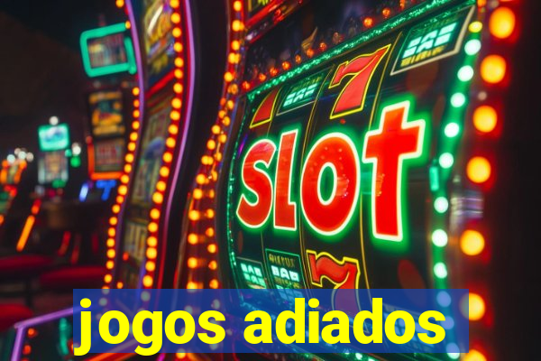 jogos adiados