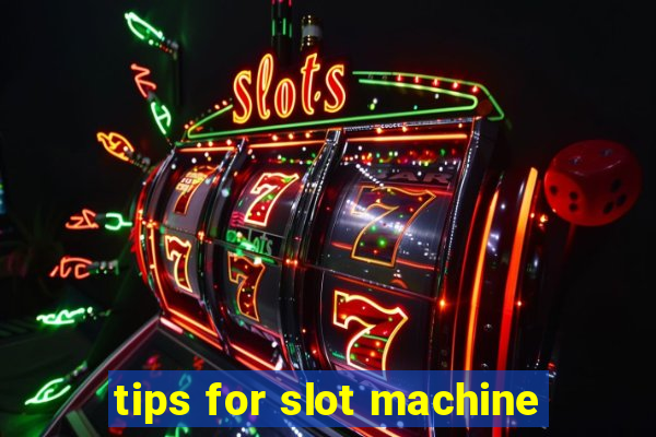 tips for slot machine