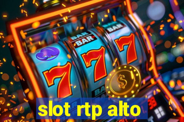 slot rtp alto