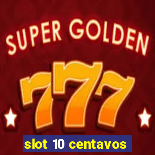 slot 10 centavos