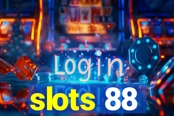 slots 88