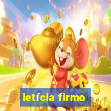 letícia firmo