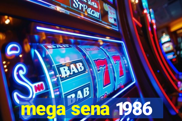 mega sena 1986