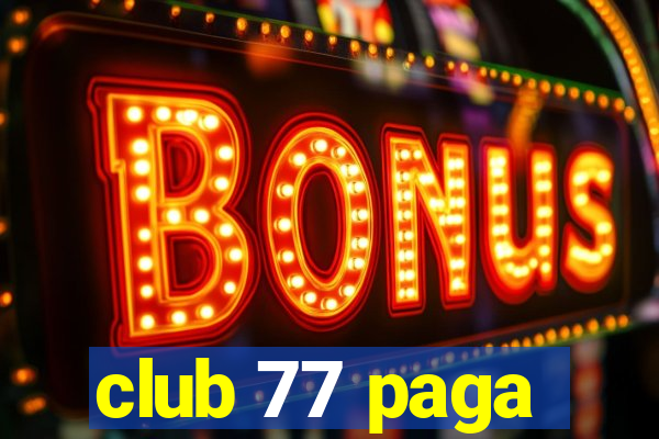 club 77 paga