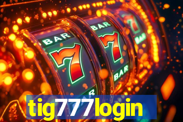 tig777login