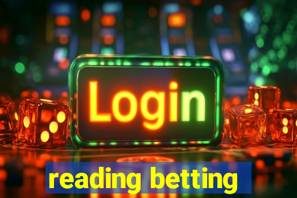 reading betting