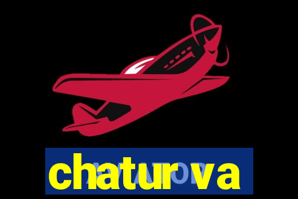 chatur va