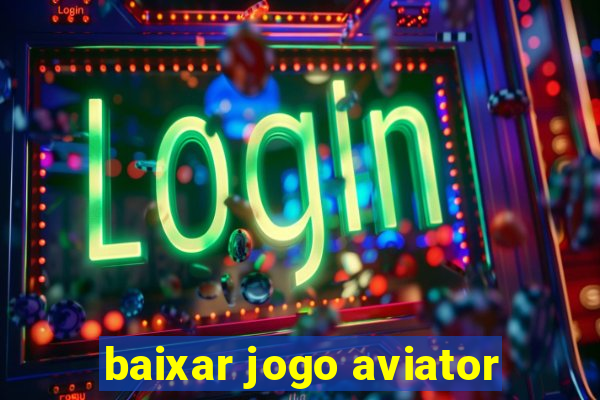 baixar jogo aviator