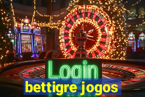 bettigre jogos