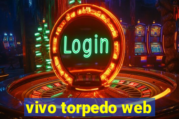 vivo torpedo web