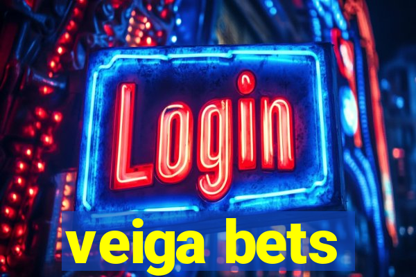 veiga bets